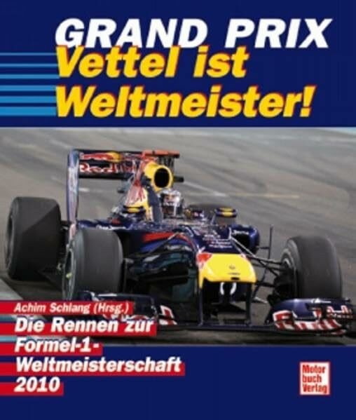 Grand Prix 2010: Die Rennen zur Formel 1-Weltmeisterschaft