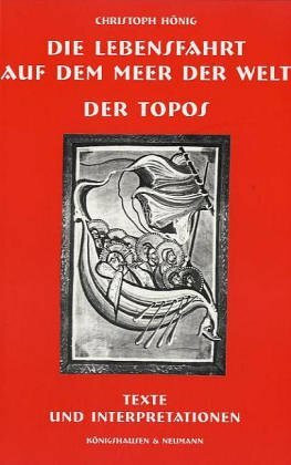 Die Lebensfahrt auf dem Meer der Welt: Der Topos. Texte und Interpretationen