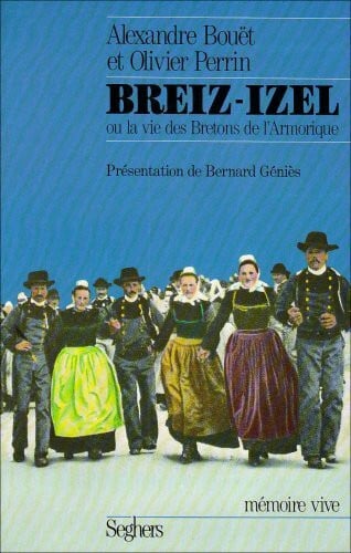 Breiz-Izel ou la Vie des Bretons de l'Armorique