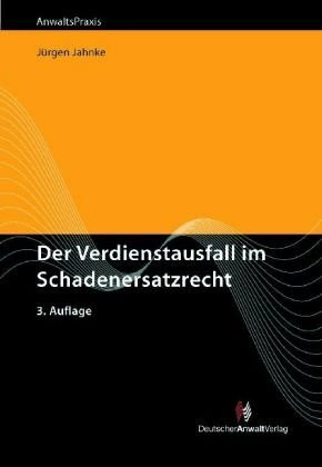 Der Verdienstausfall im Schadenersatzrecht