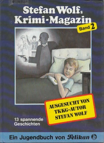 Stefan Wolfs Krimi-Magazin: Spannende Geschichten