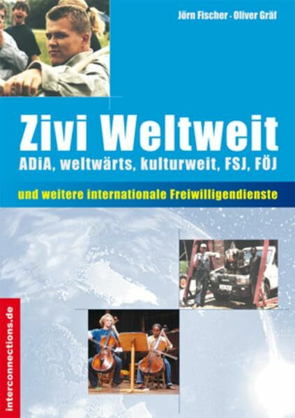 Zivi weltweit. Internationale Alternativen zum Zivildienst