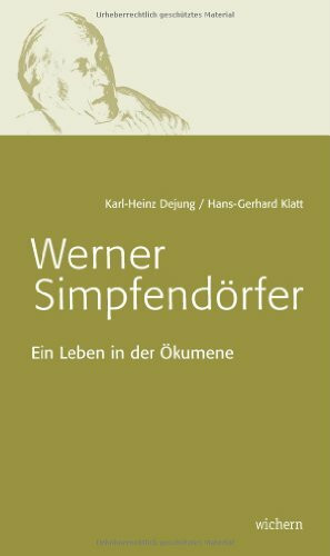 Werner Simpfendörfer: Ein Leben in der Ökumene