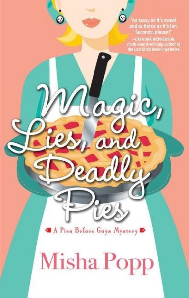 Magic, Lies, and Deadly Pies
