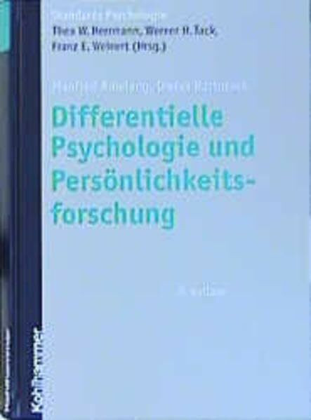 Differentielle Psychologie und Persönlichkeitspsychologie (Kohlhammer Standards Psychologie)