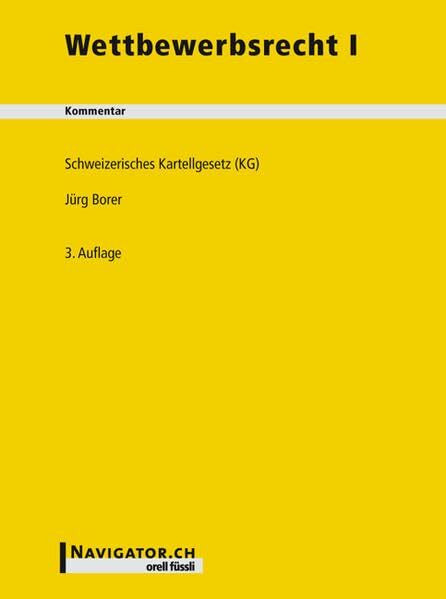 Wettbewerbsrecht I Kommentar: Schweizerisches Kartellgesetz (KG) (Orell Füssli Kommentar: OFK)