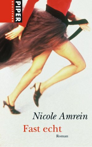 Fast echt: Roman (Piper Taschenbuch, Band 6114)
