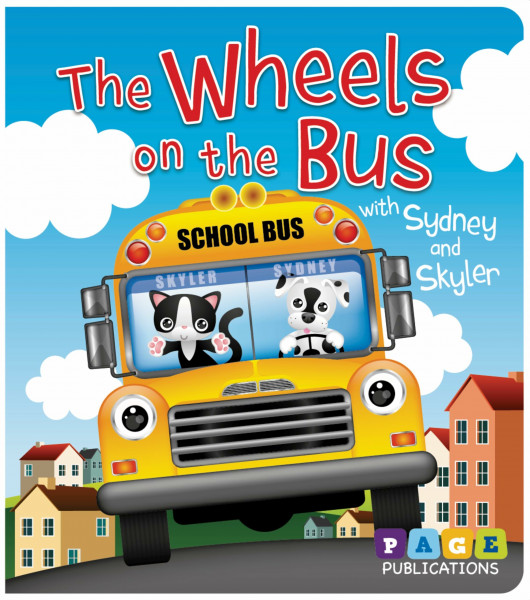 The Wheels on the Bus with Sydney and Skyler Nursery Rhymes Board Books for Baby Children Kids by Page Publications