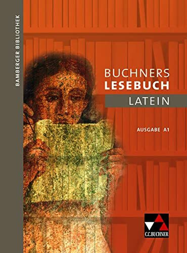 Bamberger Bibliothek / Buchners Lesebuch Latein A 1: Lesebücher für den Lateinunterricht (Bamberger Bibliothek: Lesebücher für den Lateinunterricht)