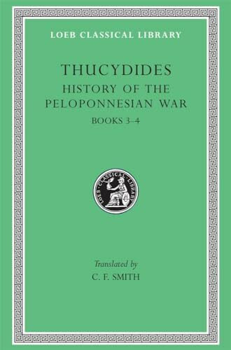 History of the Peloponnesian War: Books 3-4 (Loeb Classical Library)