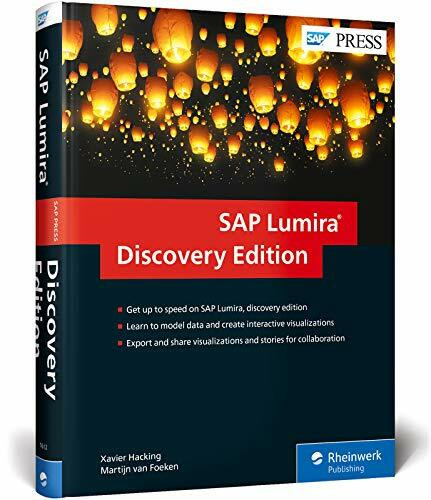 SAP Lumira, Discovery Edition: The Comprehensive Guide (SAP PRESS: englisch)