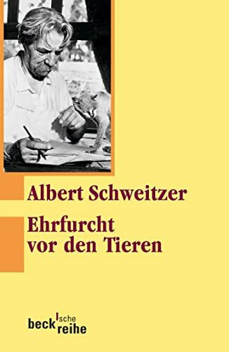 Ehrfurcht vor den Tieren (Beck'sche Reihe)