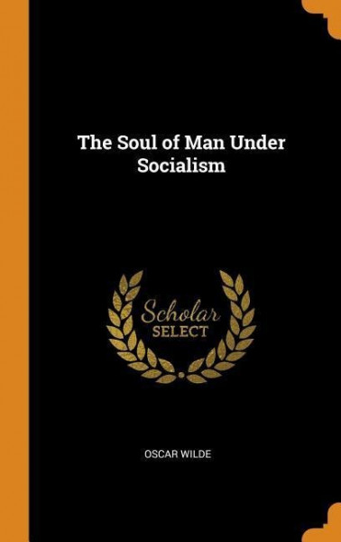 The Soul of Man Under Socialism