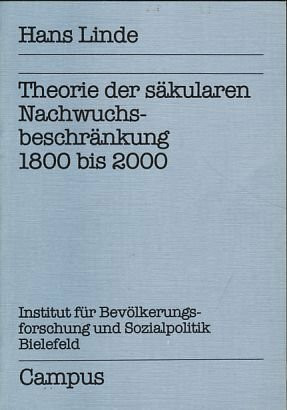 Theorie der säkularen Nachwuchsbeschränkung 1800 bis 2000 (Forschungsberichte des IBS)