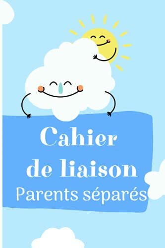 CAHIER DE LIAISON PARENTS SÉPARÉS: Carnet de liaison garde alternée | Éducation positive | Coparentalité | La séparation pour les enfants | Séparation parents | Garde enfant