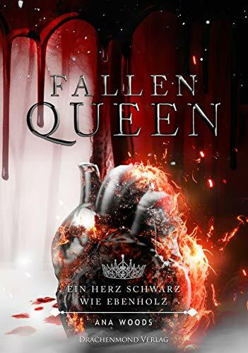 Fallen Queen: Ein Herz schwarz wie Ebenholz