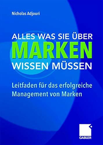 Alles, was Sie über Marken wissen müssen: Leitfaden für das erfolgreiche Management von Marken