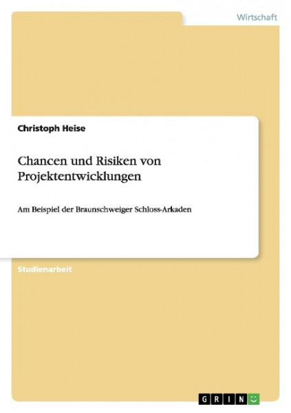 Chancen und Risiken von Projektentwicklungen