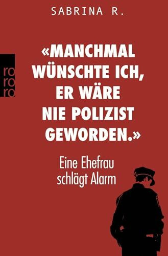 «Manchmal wünschte ich, er wäre nie Polizist geworden.»: Eine Ehefrau schlägt Alarm