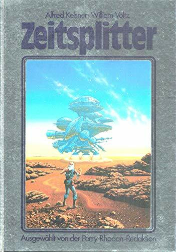 Perry Rhodan. Zeitsplitter. Exkursionen durch Raum und Zeit in Wort und Bild