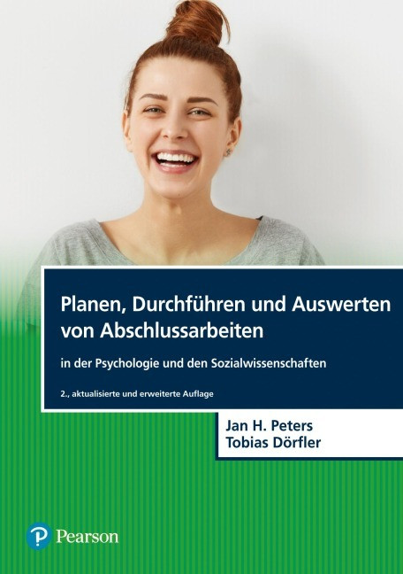 Planen, Durchführen und Auswerten von Abschlussarbeiten in der Psychologie und den Sozialwisse...