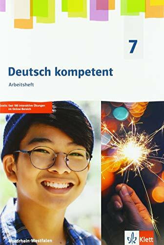 Deutsch kompetent 7. Ausgabe Nordrhein-Westfalen Gymnasium (G9): Arbeitsheft mit interaktiven Übungen Klasse 7 (Deutsch kompetent. Ausgabe für Nordrhein-Westfalen Gymnasium (G9) ab 2019)