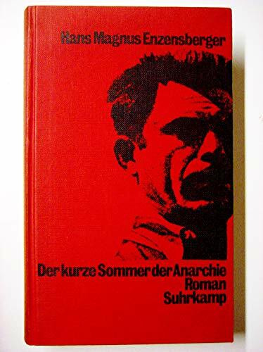 Der kurze Sommer der Anarchie: Buenaventura Durrutis Leben und Tod. Roman
