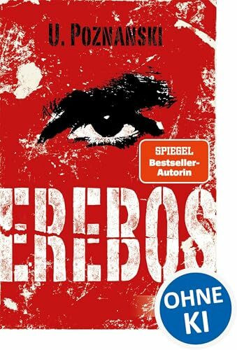 Erebos: Der erfolgreichste Thriller von Ursula Poznanski (Erebos-Reihe)