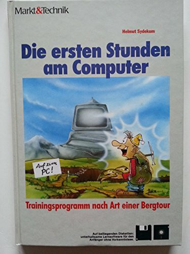 Die ersten Stunden am Computer: Trainingsprogramm nach Art einer Bergtour
