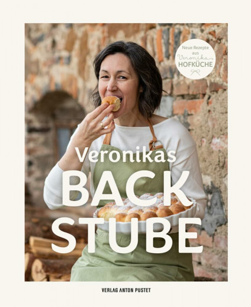 Veronikas Backstube: Über 100 süße und pikante Backrezepte, QR-Codes zu Videoanleitungen