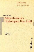 Oldenbourg Interpretationen, Bd.25, Bekenntnisse des Hochstaplers Felix Krull