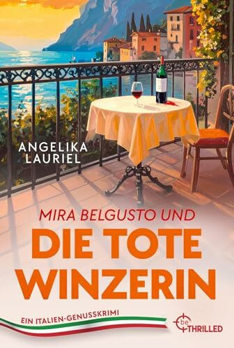 Mira Belgusto und die tote Winzerin: Ein Genusskrimi (Italien-Genusskrimis)