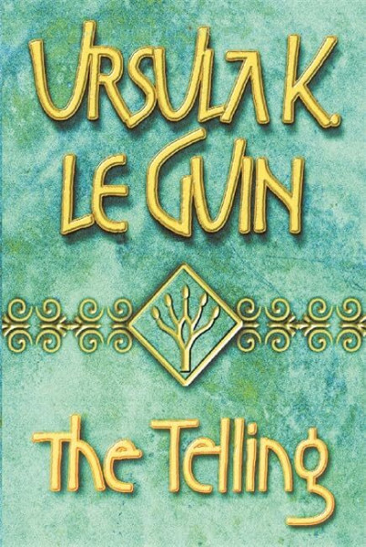 The Telling (Gollancz S.F.)
