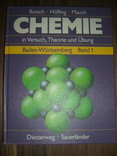 Chemie in Versuch, Theorie und Übung - Zweibändige Ausgabe (besonders... (Chemie in Versuch, Theorie und Übung - Zweibändige Ausgabe (besonders für Baden-Württemberg))