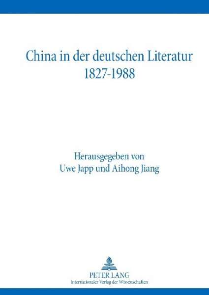 China in der deutschen Literatur 1827-1988