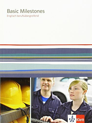 Basic Milestones. Englisch berufsübergreifend: Schulbuch