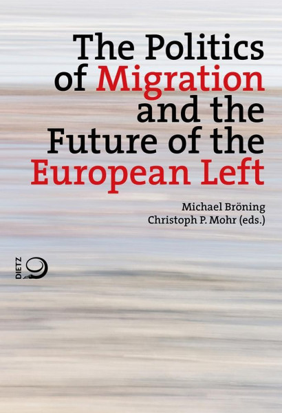 The Politics of Migration and the Future of the European Left