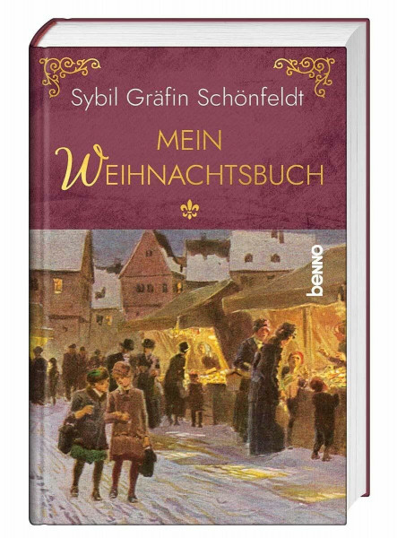 Mein Weihnachtsbuch: Alle Jahre wieder