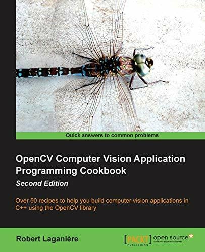 OpenCV Computer Vision Application Programming Cookbook Second Edition (English Edition)
