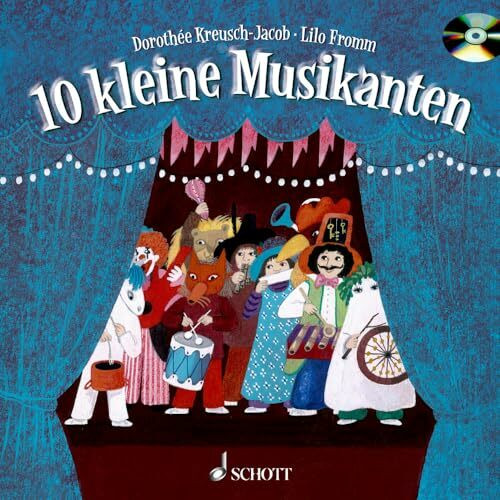 10 kleine Musikanten: Ein Bilderbuch zum Anschauen, Lesen, Singen, Basteln, Spielen - und Zahlenlernen
