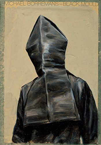 Michaël Borremans: Black Mould