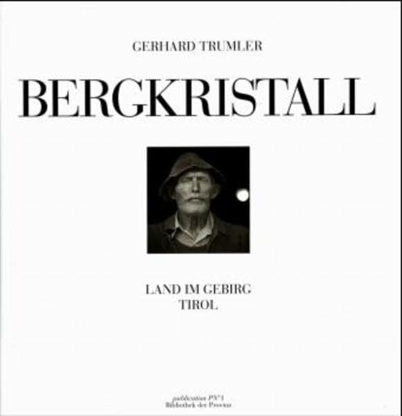 Bergkristall: Land im Gebirg - Tirol (Bunte Steine)