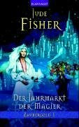 Der Jahrmarkt der Magier. Zaubergold 01.