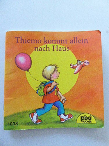 Thiemo kommt allein nach Haus - Pixi-Buch Nr. 1038 - Einzeltitel aus PIXI-Serie 122