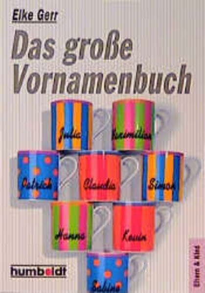 Das grosse Vornamenbuch (Humboldt Taschenbücher)