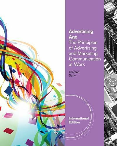 Advertising Age: The Principles of Advertising and Marketing Communication at Work