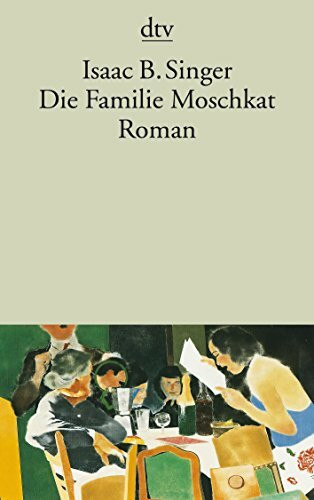 Die Familie Moschkat: Roman (dtv Literatur)