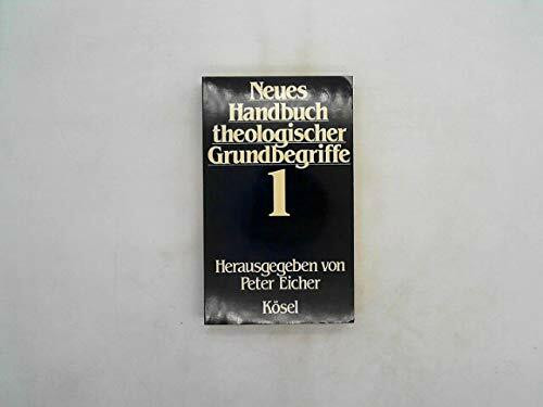 Neues Handbuch theologischer Grundbegriffe, Band 1