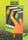 Unsere Muttersprache - bisherige Ausgabe: Lehrbuch