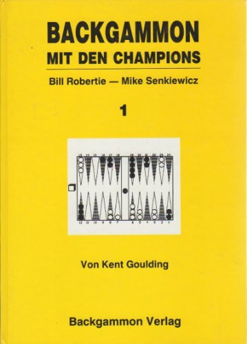 Backgammon mit den Champions. Bill Robertie - Mike Senkiewicz